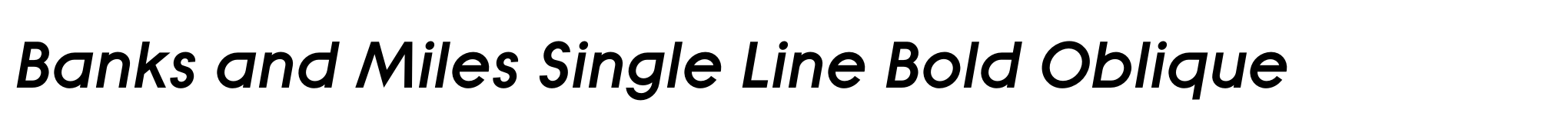 Banks and Miles Single Line Bold Oblique image